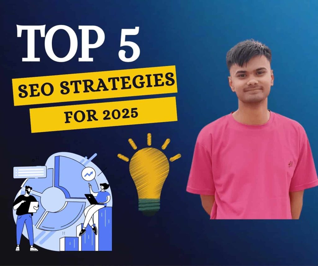top-5-seo-strategies-for-2025
